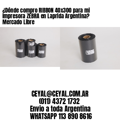 ¿Dónde compro RIBBON 40×300 para mi impresora ZEBRA en Laprida Argentina? Mercado Libre