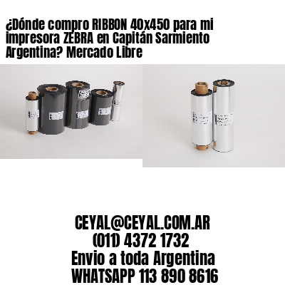 ¿Dónde compro RIBBON 40×450 para mi impresora ZEBRA en Capitán Sarmiento Argentina? Mercado Libre
