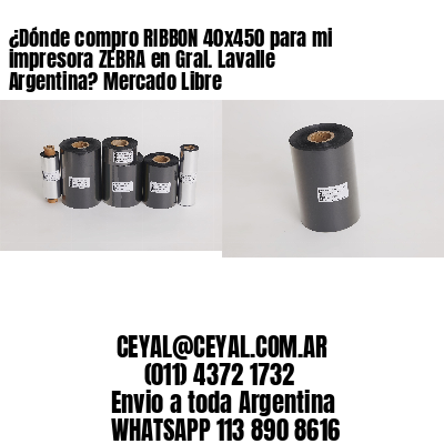 ¿Dónde compro RIBBON 40×450 para mi impresora ZEBRA en Gral. Lavalle Argentina? Mercado Libre