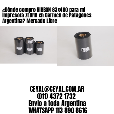 ¿Dónde compro RIBBON 83×400 para mi impresora ZEBRA en Carmen de Patagones Argentina? Mercado Libre