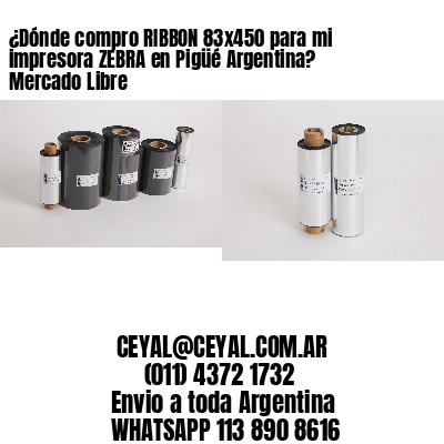 ¿Dónde compro RIBBON 83×450 para mi impresora ZEBRA en Pigüé Argentina? Mercado Libre