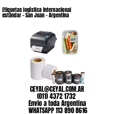 Etiquetas logística internacional estándar – San Juan – Argentina