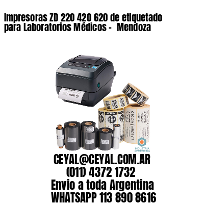 Impresoras ZD 220 420 620 de etiquetado para Laboratorios Médicos – 	Mendoza