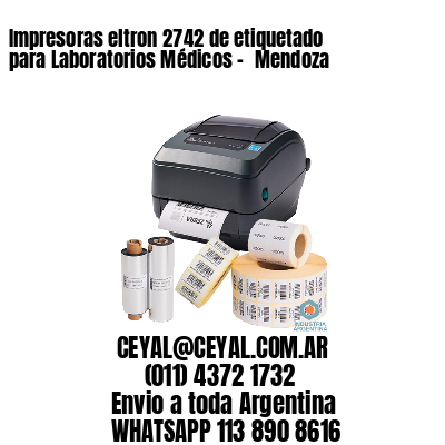 Impresoras eltron 2742 de etiquetado para Laboratorios Médicos – 	Mendoza