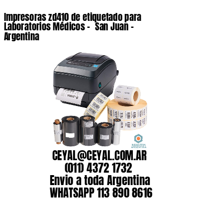 Impresoras zd410 de etiquetado para Laboratorios Médicos – 	San Juan – Argentina