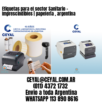 Etiquetas para el sector Sanitario - Imprescindibles | papelería , argentina
