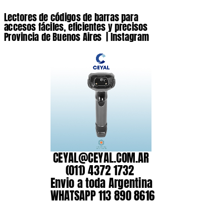 Lectores de códigos de barras para accesos fáciles, eficientes y precisos Provincia de Buenos Aires  | Instagram