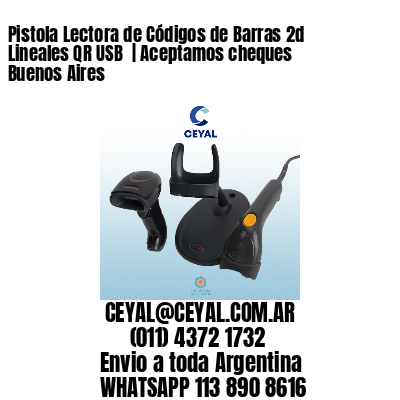Pistola Lectora de Códigos de Barras 2d Lineales QR USB  | Aceptamos cheques Buenos Aires