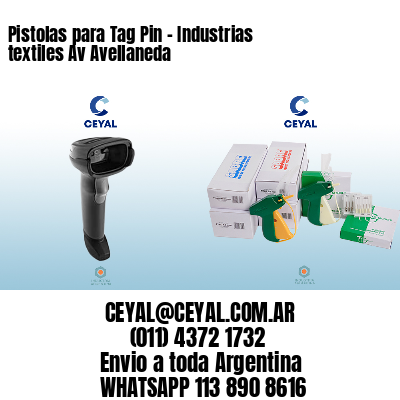 Pistolas para Tag Pin - Industrias textiles Av Avellaneda