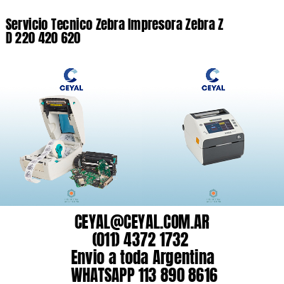 Servicio Tecnico Zebra Impresora Zebra Z D 220 420 620