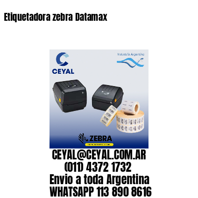 Etiquetadora zebra Datamax