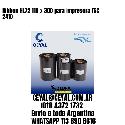 Ribbon HL72 110 x 300 para impresora TSC 2410