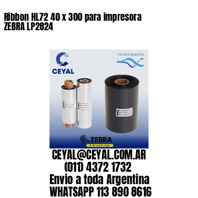 Ribbon HL72 40 x 300 para impresora ZEBRA LP2824