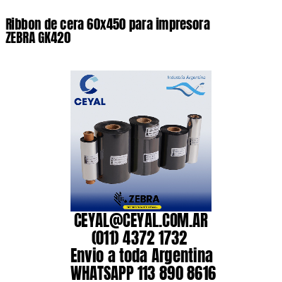 Ribbon de cera 60×450 para impresora ZEBRA GK420
