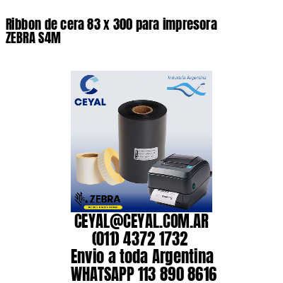 Ribbon de cera 83 x 300 para impresora ZEBRA S4M