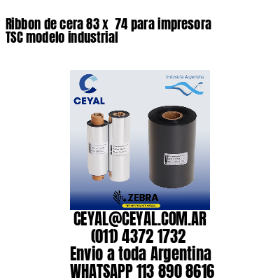 Ribbon de cera 83 x  74 para impresora TSC modelo industrial