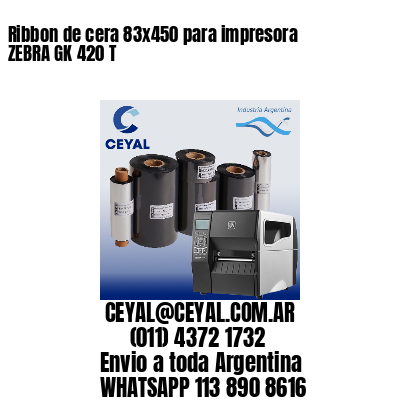 Ribbon de cera 83×450 para impresora ZEBRA GK 420 T