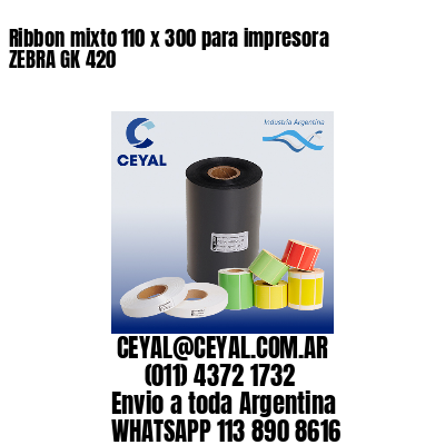 Ribbon mixto 110 x 300 para impresora ZEBRA GK 420