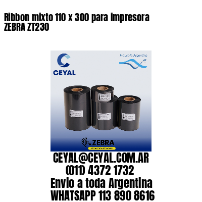 Ribbon mixto 110 x 300 para impresora ZEBRA ZT230