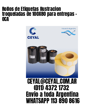 Rollos de Etiquetas Ilustracion troqueladas de 100X80 para entregas – OCA