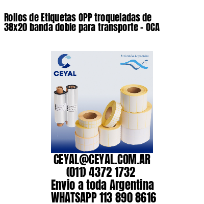 Rollos de Etiquetas OPP troqueladas de 38×20 banda doble para transporte – OCA