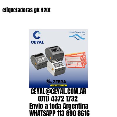 etiquetadoras gk 420t