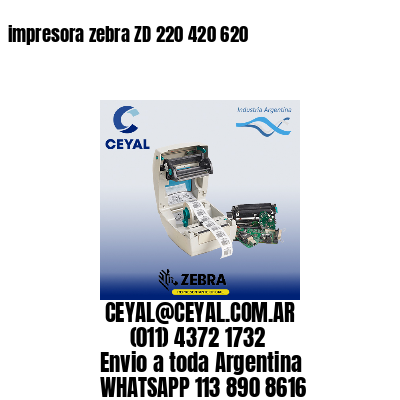 impresora zebra ZD 220 420 620