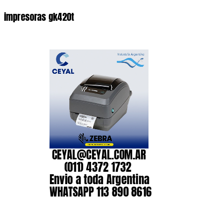impresoras gk420t