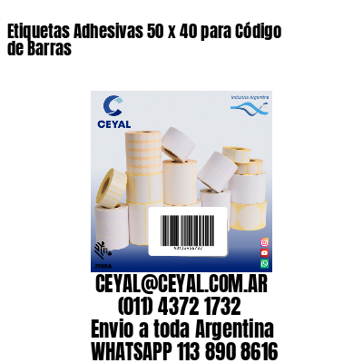 Etiquetas Adhesivas 50 x 40 para Código de Barras