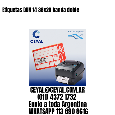 Etiquetas DUN 14 38×20 banda doble