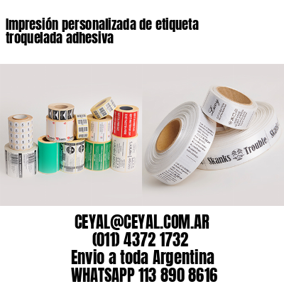 Impresión personalizada de etiqueta troquelada adhesiva