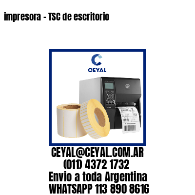 impresora – TSC de escritorio