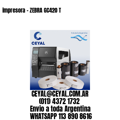 impresora – ZEBRA GC420 T