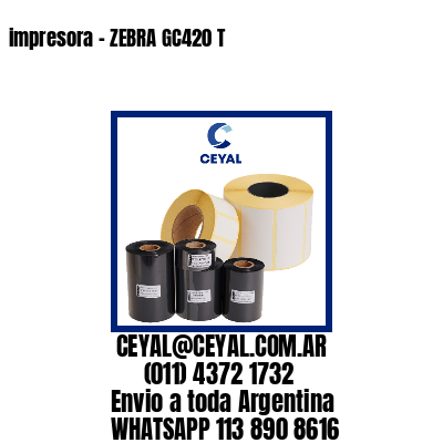 impresora – ZEBRA GC420 T
