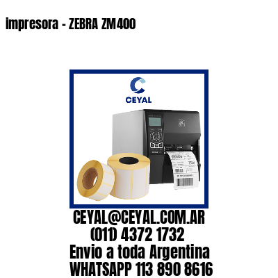 impresora – ZEBRA ZM400