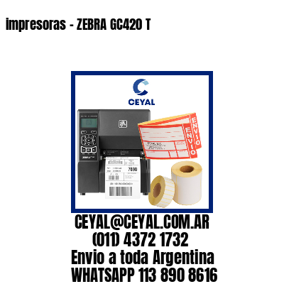 impresoras – ZEBRA GC420 T