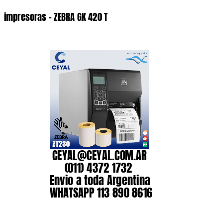 impresoras – ZEBRA GK 420 T