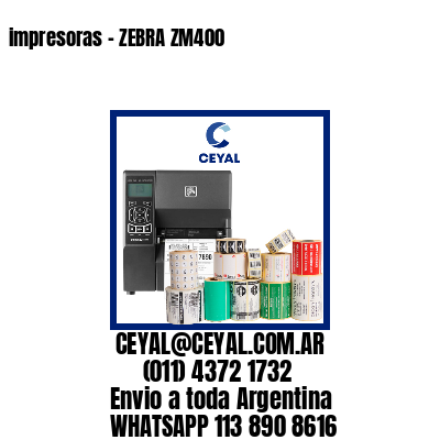impresoras – ZEBRA ZM400