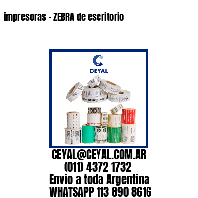 impresoras – ZEBRA de escritorio
