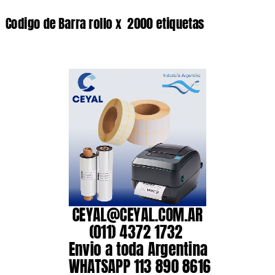Codigo de Barra rollo x  2000 etiquetas