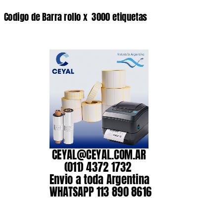 Codigo de Barra rollo x  3000 etiquetas