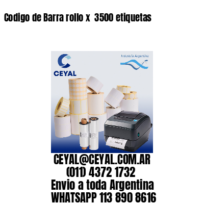 Codigo de Barra rollo x  3500 etiquetas