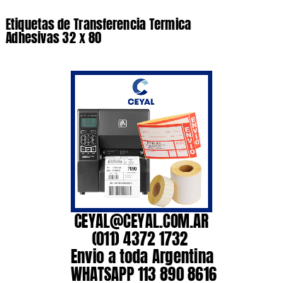 Etiquetas de Transferencia Termica Adhesivas 32 x 80