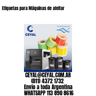 Etiquetas para Máquinas de afeitar