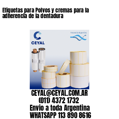 Etiquetas para Polvos y cremas para la adherencia de la dentadura