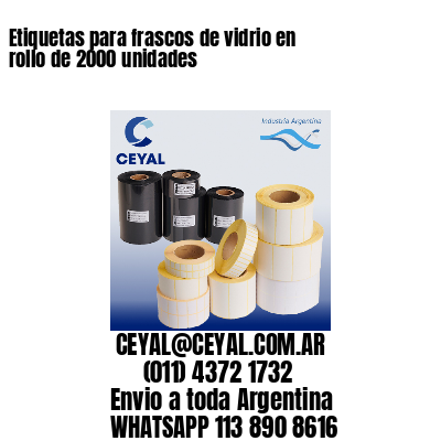 Etiquetas para frascos de vidrio en rollo de 2000 unidades