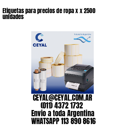 Etiquetas para precios de ropa x x 2500 unidades