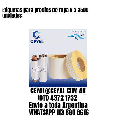 Etiquetas para precios de ropa x x 3500 unidades