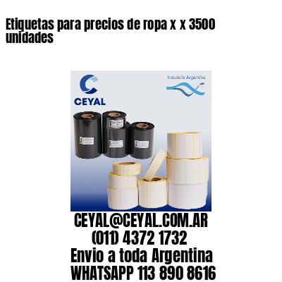 Etiquetas para precios de ropa x x 3500 unidades