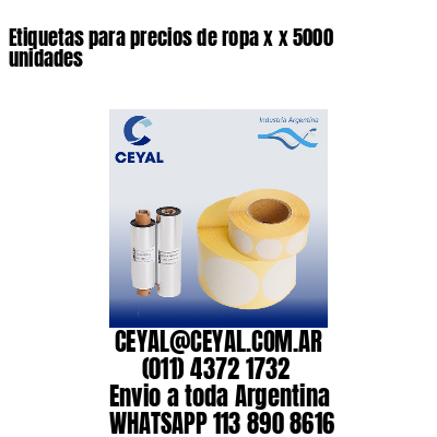 Etiquetas para precios de ropa x x 5000 unidades